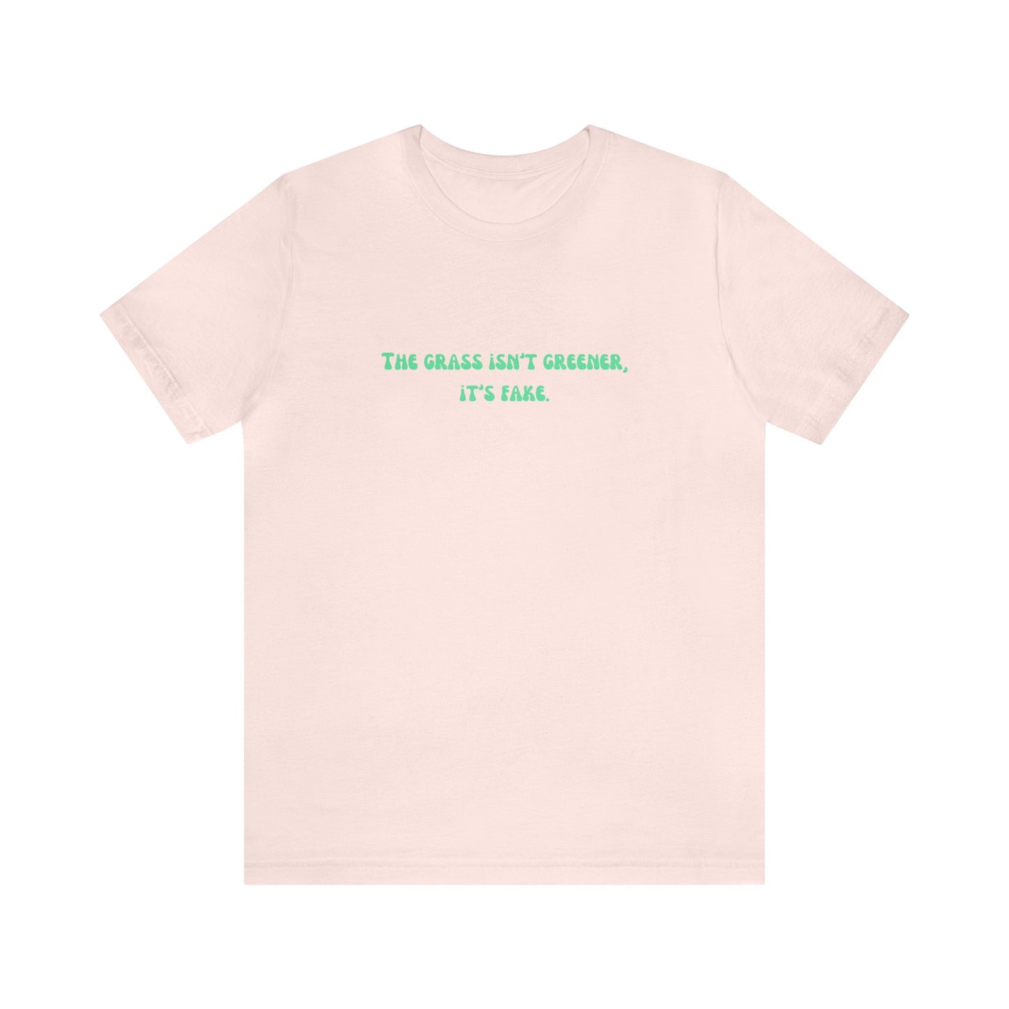 Funny grass is fake shirt aesthetic gift for her grass isn't greener shirt funny gifts for best friend vacation shirt wife husband