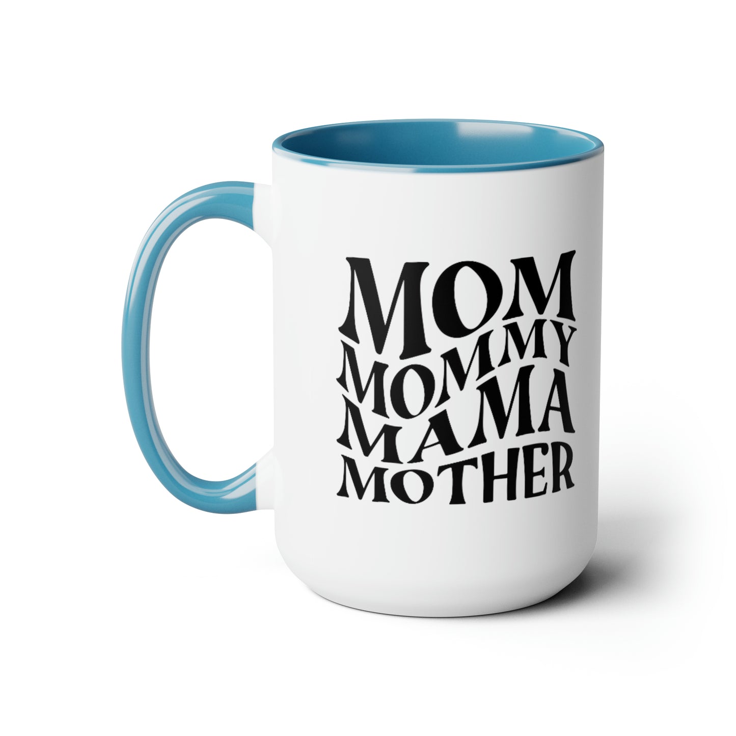 Funny Coffee Mug gift for her Mother mama Mug, gift for Mom, funny gift for wife,Two-Tone Coffee Mugs, 15oz