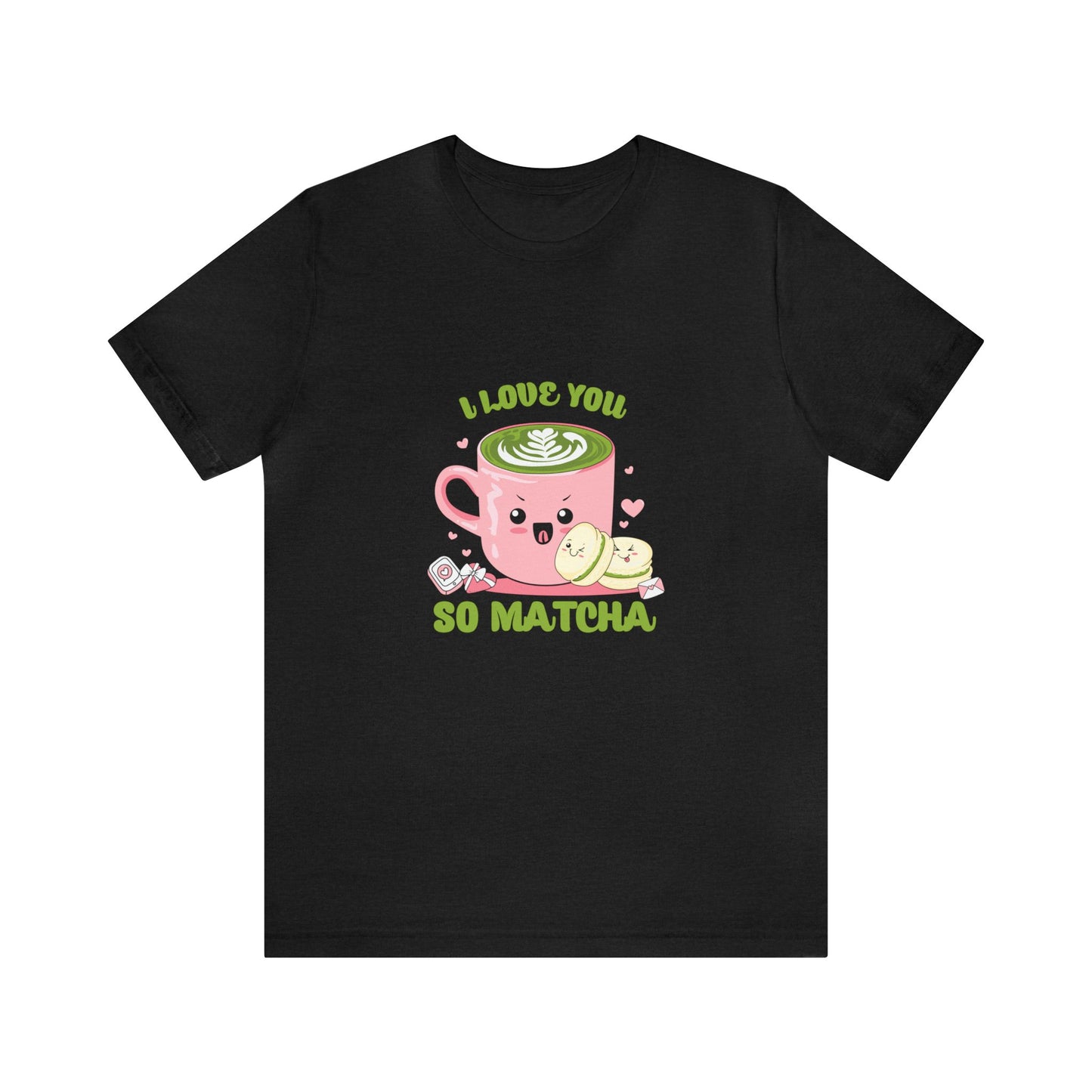 I love so matcha shirt Valentine's Day gift for her funny aesthetic gift for him funny gift for best friend vacation shirt wife husband wife