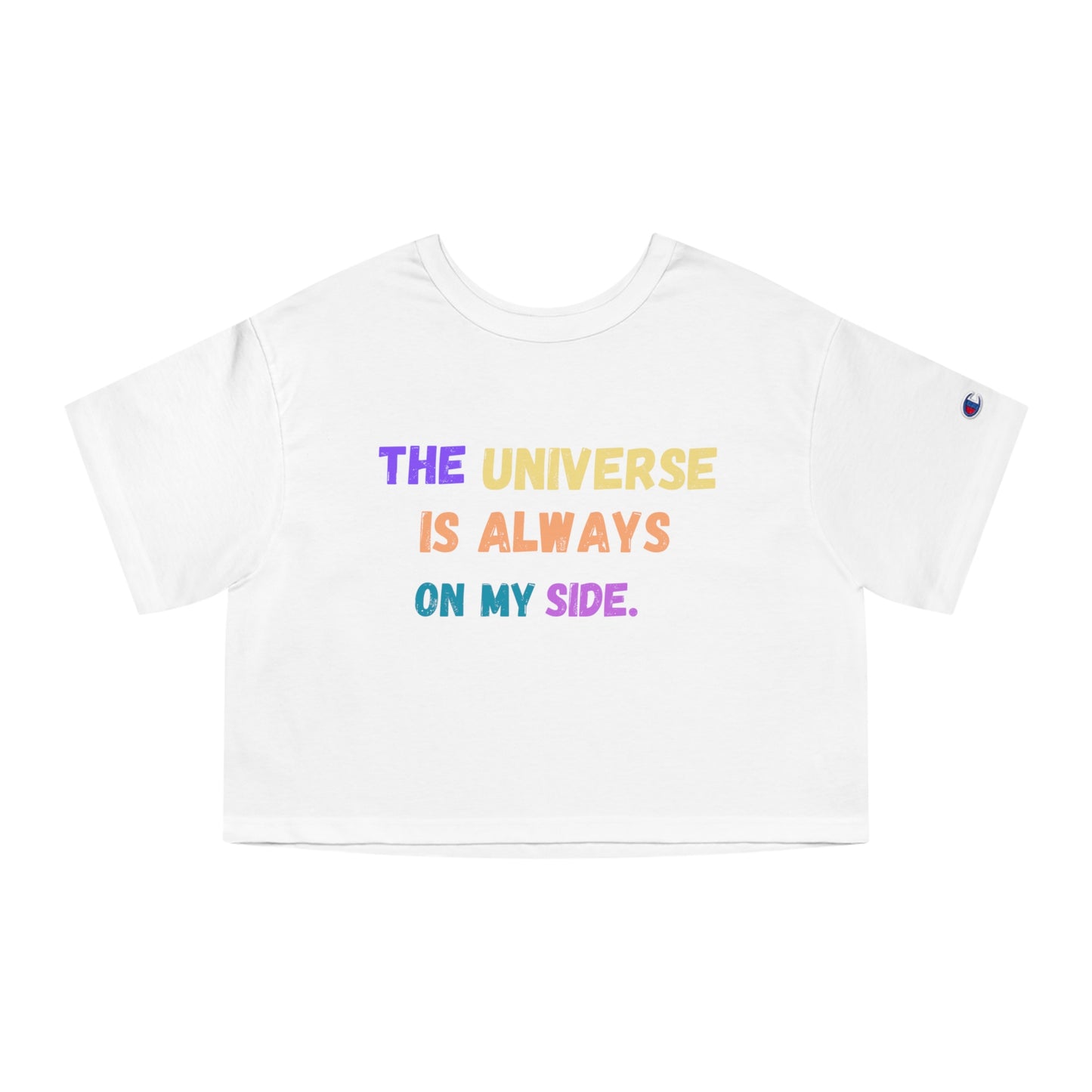 Spiritual crop top, yoga shirt, The universe is always on my side shirt, Champion Women's Heritage Cropped T-Shirt