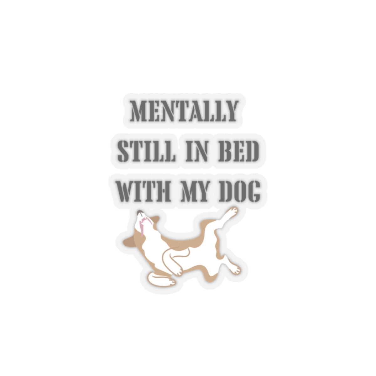 Funny dog lover stickers funny in bed with my dog gift funny bestie gift bestfriend gift Kiss-Cut Stickers sleeping dog Halloween sticker