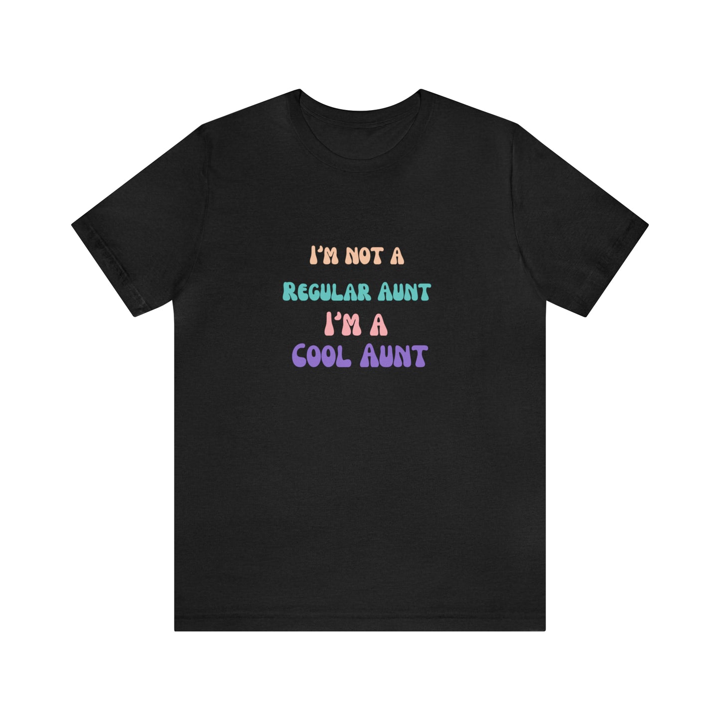 I'm a cool Aunt shirt Auntie shirt