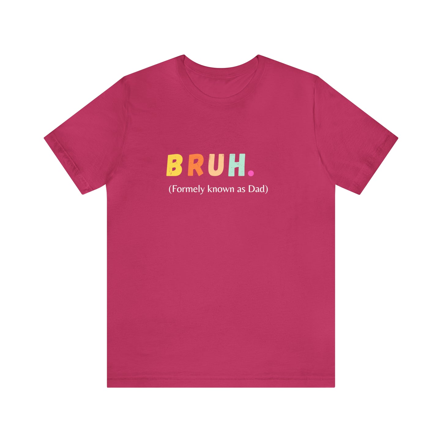 Bruh funny Dad shirt Dad t shirt gift for dad funny father's day gift for him vacation shirt best friend gift