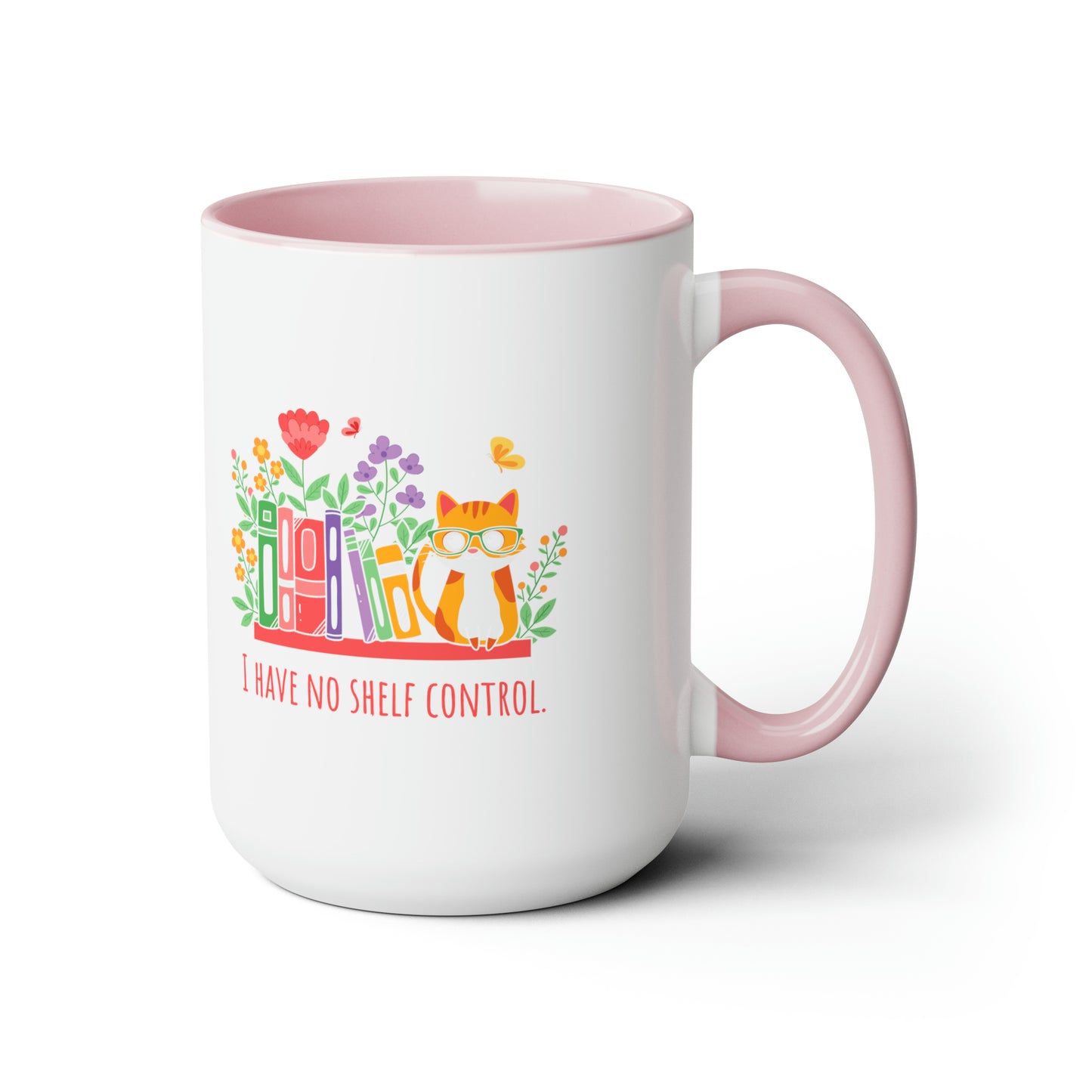 Shelf control mug Christmas mug gift for mom gift mug Floral mug gift for her Mug funny gift for wife Coffee Mugs Christmas gift 15oz