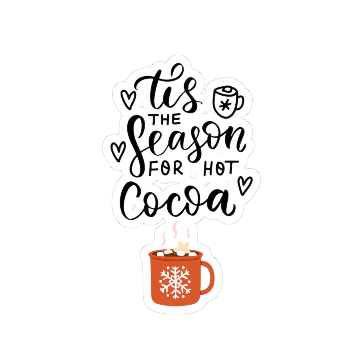 Tis the season sticker hot cocoa sticker laptop cute Motivating sticker keep trying sticker loved gift for her gift for him cozy girlboss