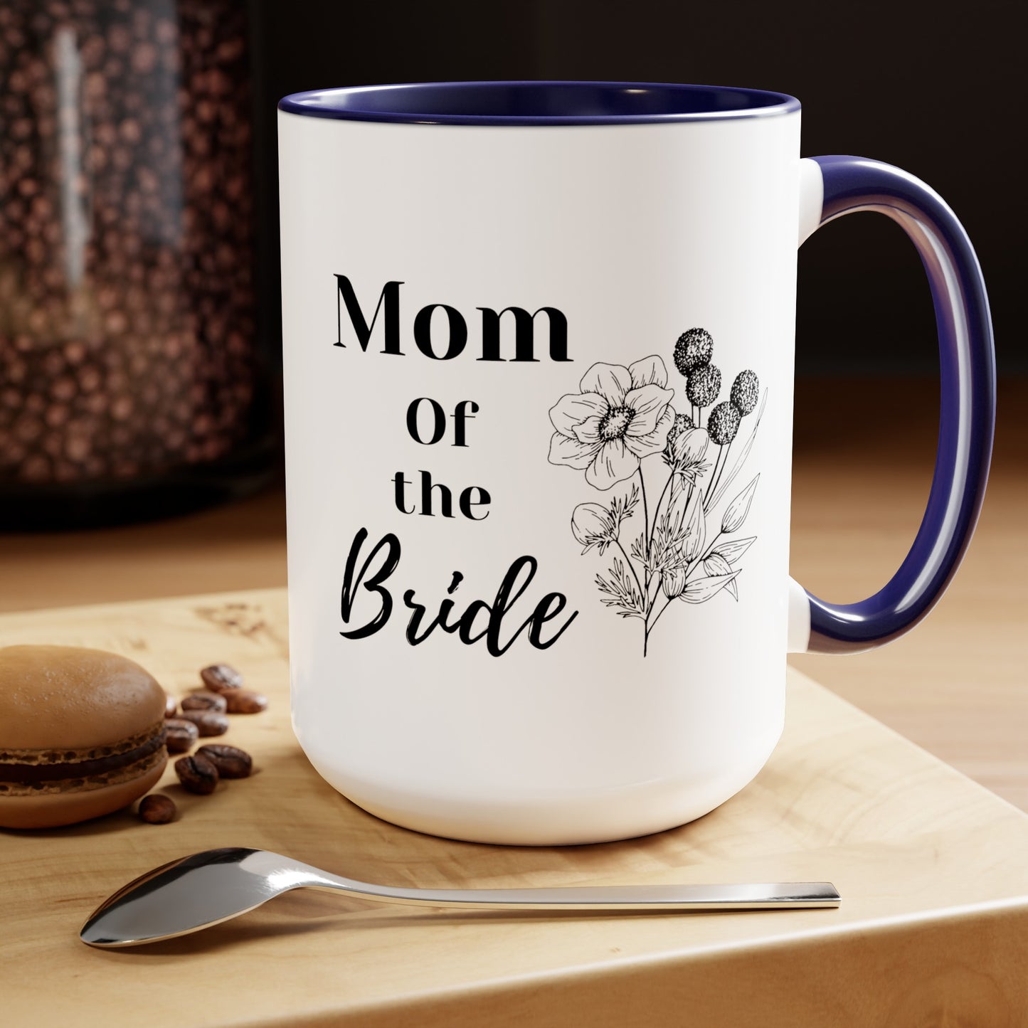 Mother's day mug Mom of the bride mug mom gift Best mom ever mug for mom gift for wife gift for her coffee mug Coffee Mug gift for him Mug