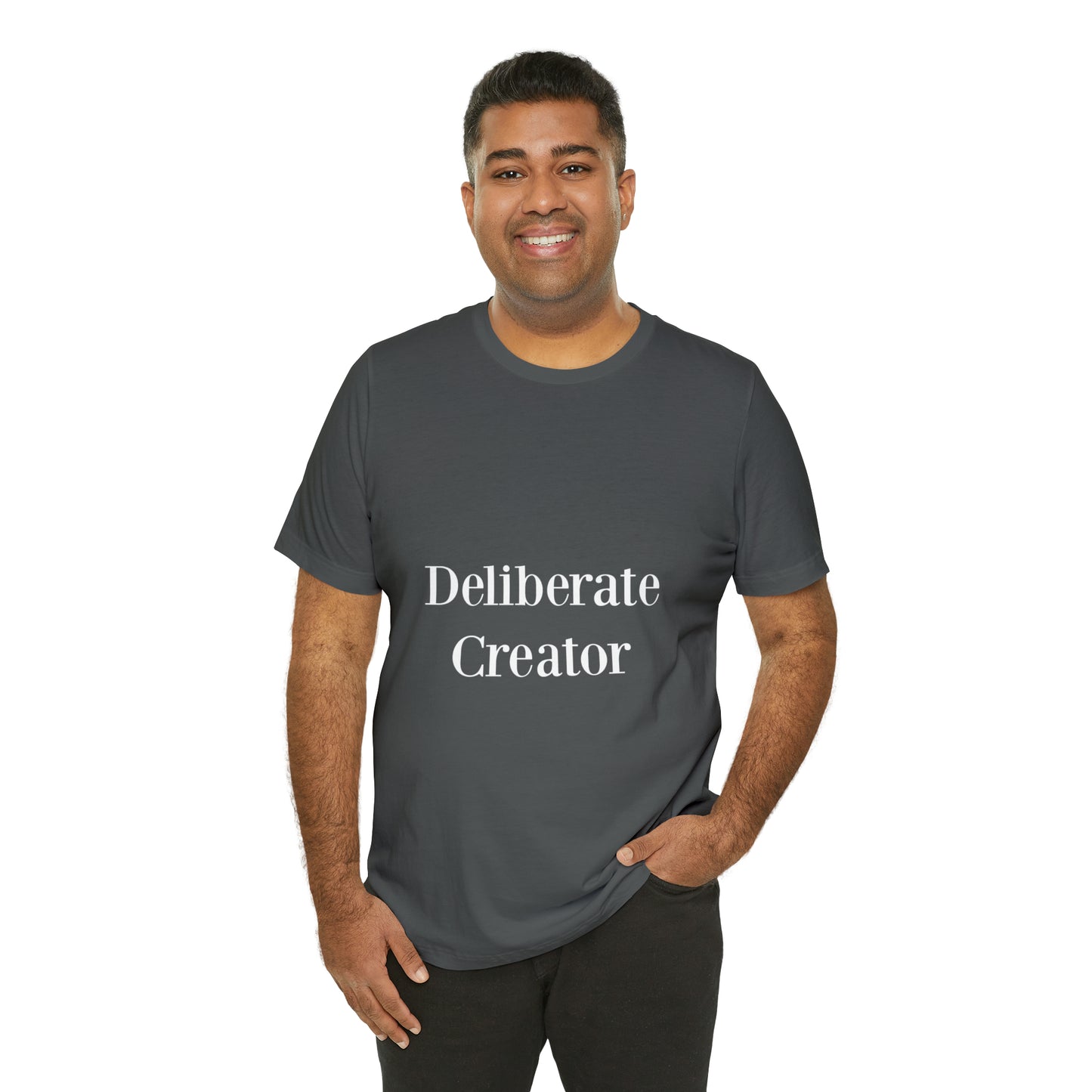 Deliberate creator tee,  Unisex Jersey Short Sleeve Tee