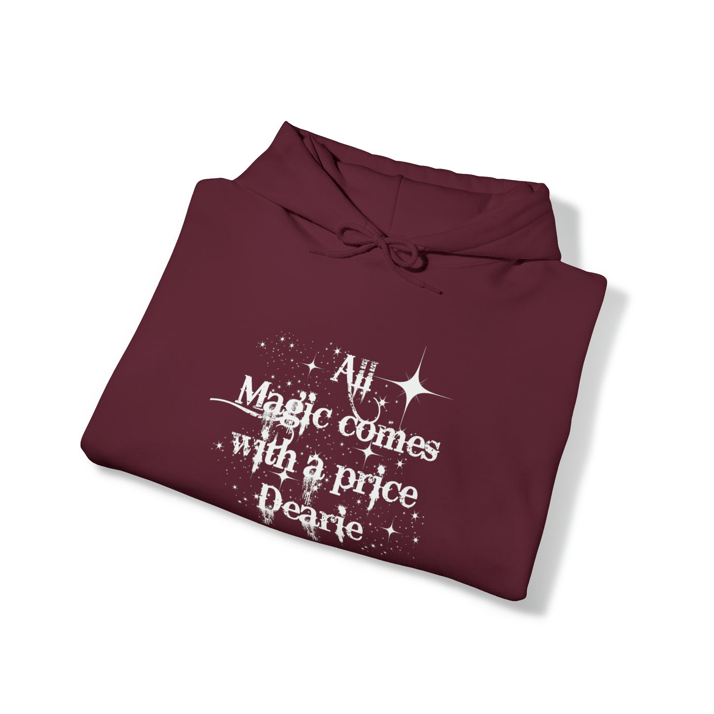 Once upon a time hoodie, funny sweatshirt,All magic comes with a price,Sweatshirt,best friend gift,adults gift,humor,Hooded Sweatshirt