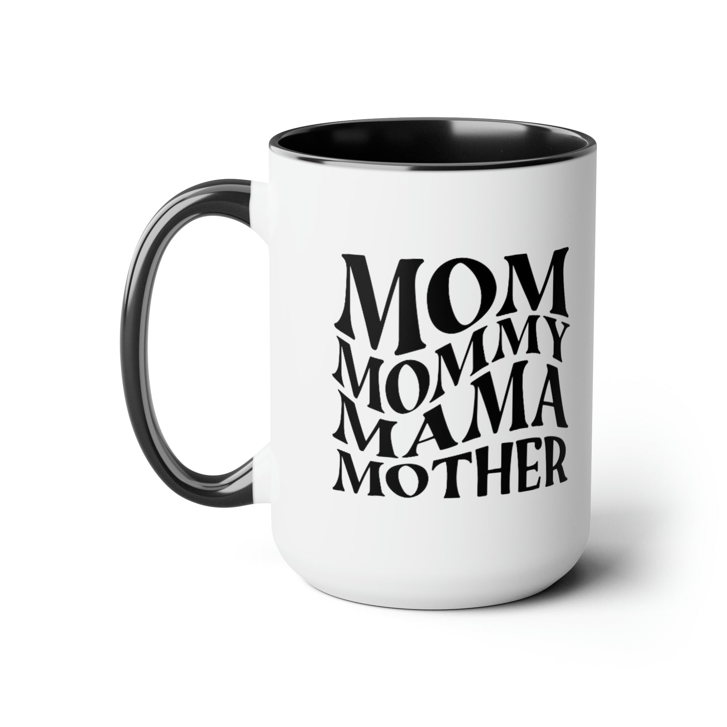 Funny Coffee Mug gift for her Mother mama Mug, gift for Mom, funny gift for wife,Two-Tone Coffee Mugs, 15oz