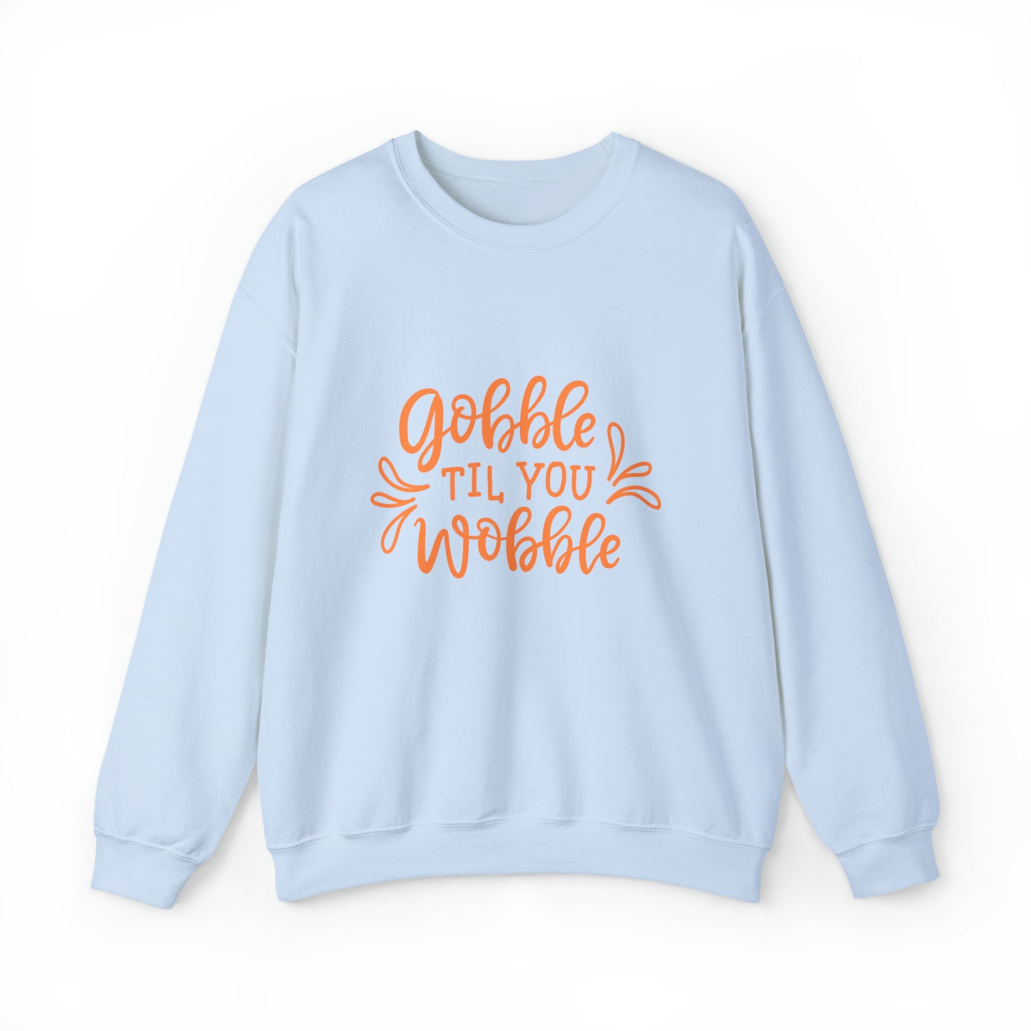 Gobble Sweatshirt Hoodie Gobble till you wobbleTurkey Sweatshirt Thanksgiving Sweatshirt Thanksgiving Hoodie Trendy Hoodie gift for her