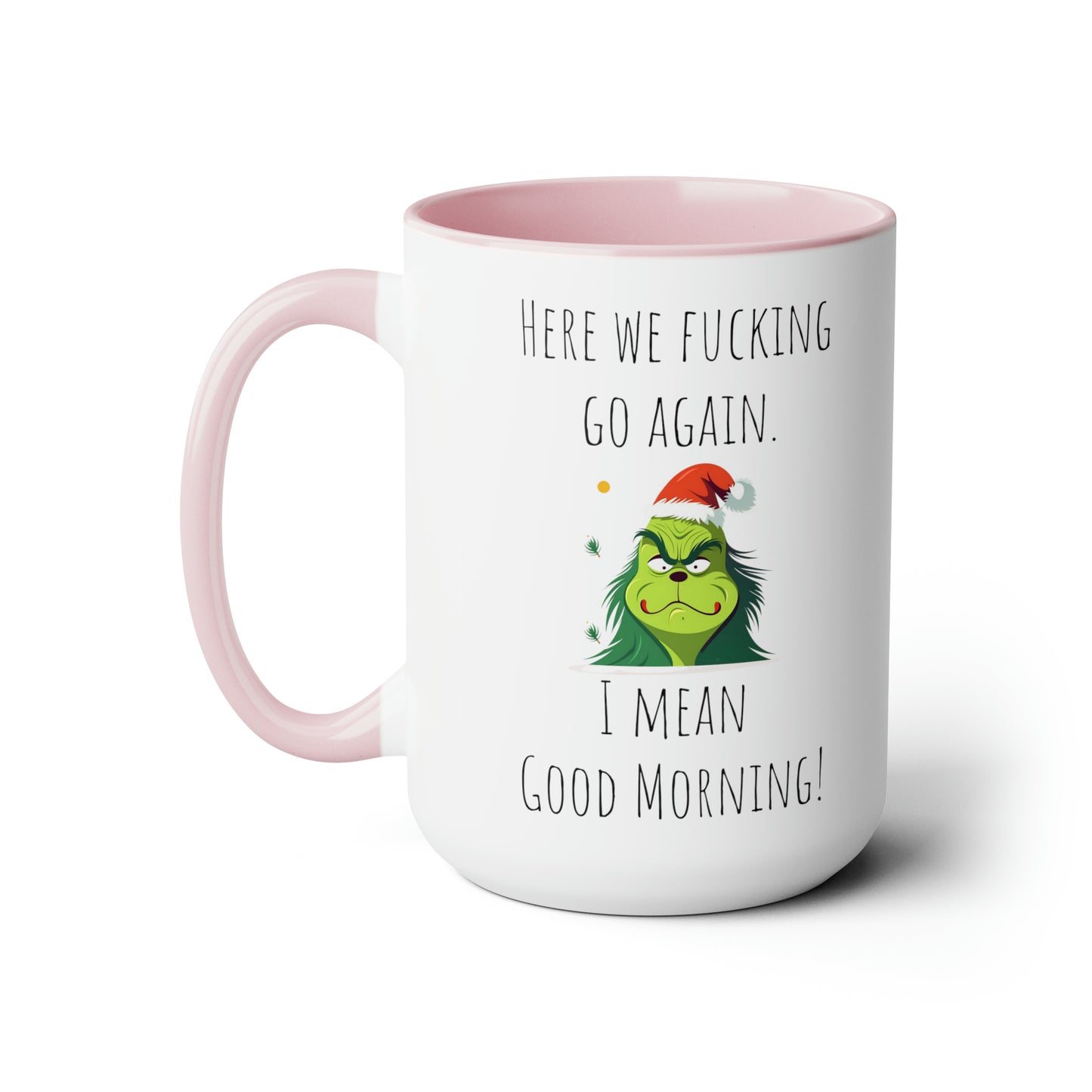 Funny grinch mug funny grumpy Coffee Mug Fucking glorious morning mug gift for her Mug funny gift for wife tea Christmas gift 15oz