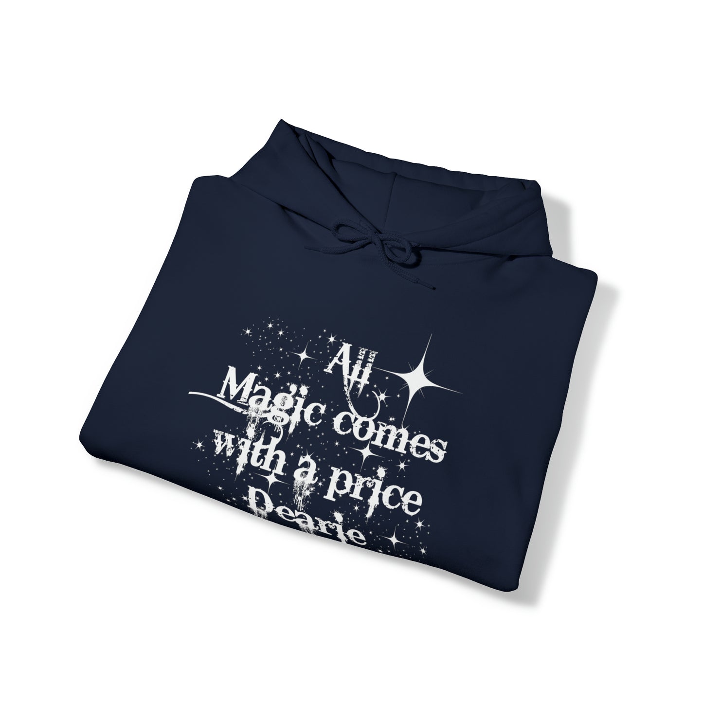All magic comes with a price Dearie hoodie,OUAT Fan gift, Rumpelstiltskin gift for her, Christmas gift, Unisex Heavy Blend Hooded Sweatshirt